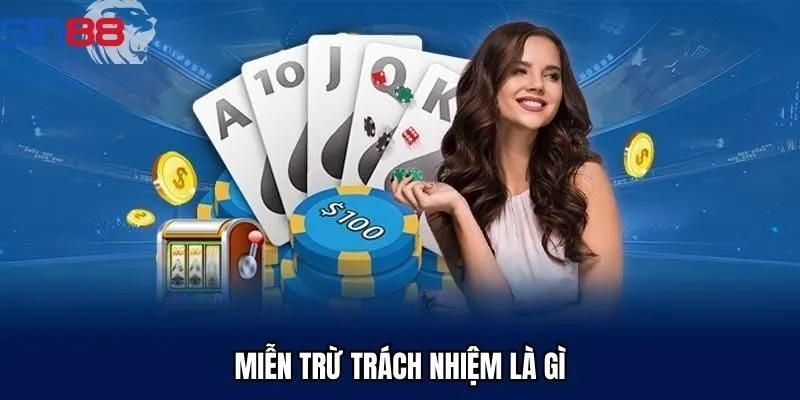  Khái lược về miễn trừ trách nhiệm 