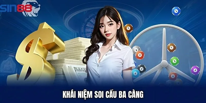Khái niệm soi cầu ba càng tại Sin88