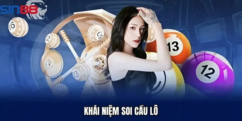 Khái niệm soi cầu lô tại sin88